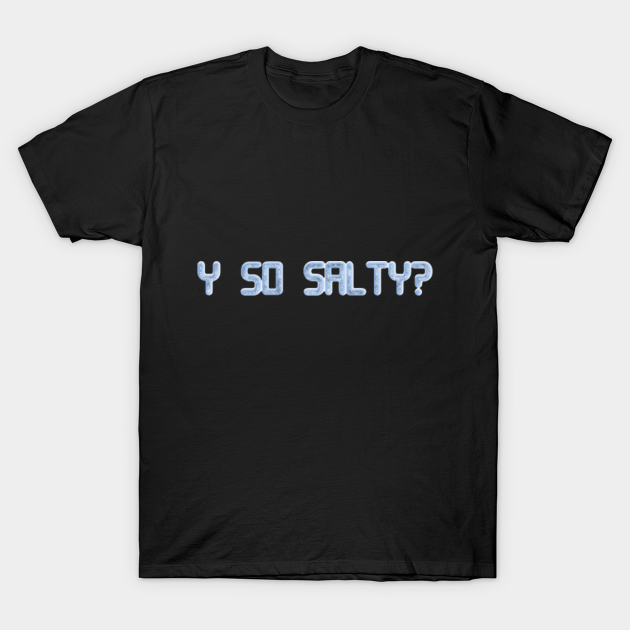 so salty shirt